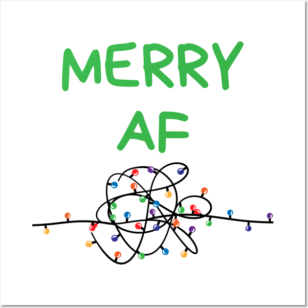 Christmas Humor. Rude, Offensive, Inappropriate Christmas Card. Merry AF. Green Wall Art by That Cheeky Tee
